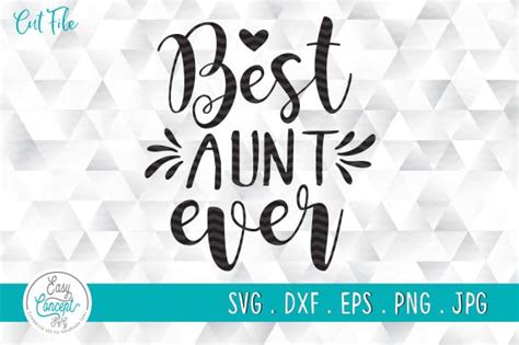 Aunt Files Best Auntie Ever Graphic By Easyconceptsvg Creative Fabrica