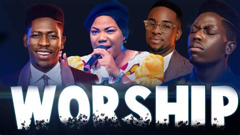 Soaking African Mega Worship Songs Filled With Anointing Youtube