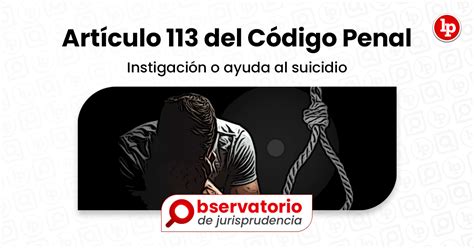 Jurisprudencia Del Art Culo Del C Digo Penal Instigaci N O Ayuda