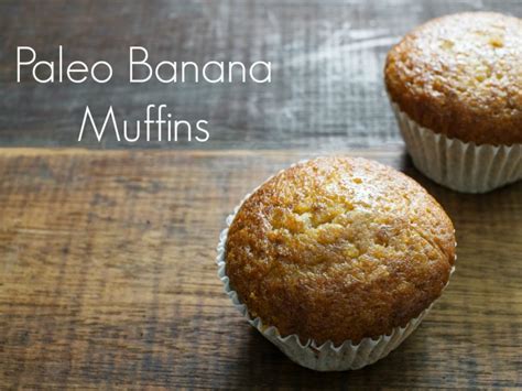 Paleo Banana Muffins Recipe Healthy Home Economist