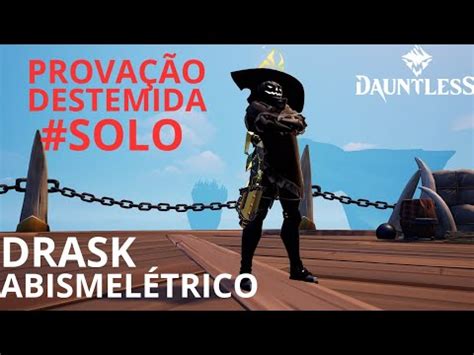 Dauntless Prova O Destemida Solo Sub Build F Cil Drask