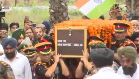 Anantnag Encounter Live Updates Martyred Colonel Manpreet Singhs Last