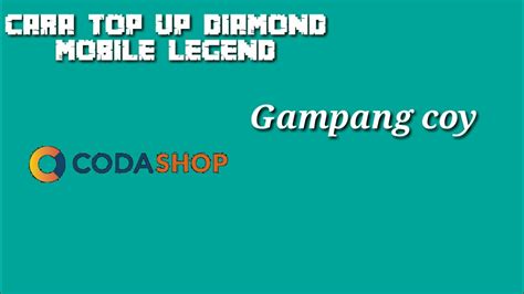 Cara Top Up Diamond Mobile Legend Di Coda Shop Youtube