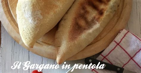 Il Gargano In Pentola By Fra Pizza Lievitati Calzoni Pugliesi Al Forno