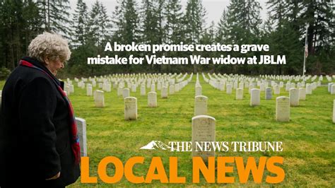 A Broken Promise Creates A Grave Mistake For Vietnam War Widow At Jblm