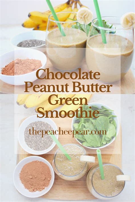 Chocolate Peanut Butter Green Smoothie Recipe Chocolate Peanut