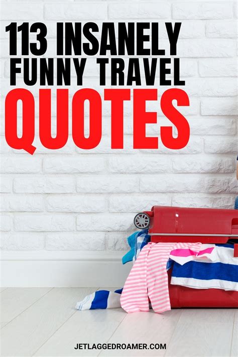 100 Insanely Funny Travel Quotes Artofit