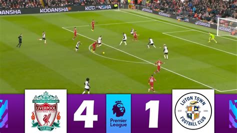 Liverpool Vs Luton Town [4 1] Premier League 2023 24 Match