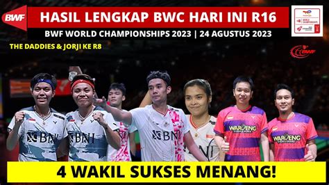 Hasil Lengkap Bwf World Championships Hari Ini Day R Jorji