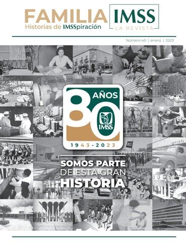 Revista Familia IMSS Historias de IMSSpiración No 40 Enero 2023 by