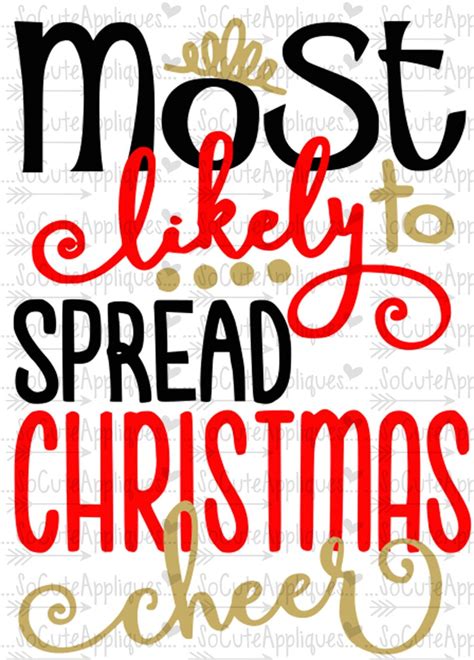 Most Likely To Make Spread Christmas Cheer Svg Etsy