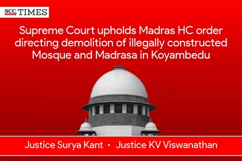 Supreme Court Upholds Madras Hc Order Directing Demolition Of Illegally