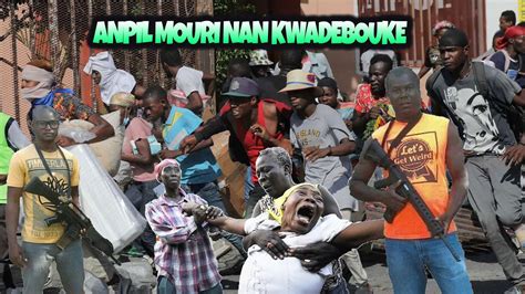 Anpil Moun Mouri Nan Kwadebouke Sa Tris Anpil Men Video A YouTube