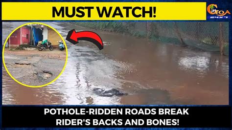 Mustwatch Pothole Ridden Roads Break Riders Backs And Bones Youtube