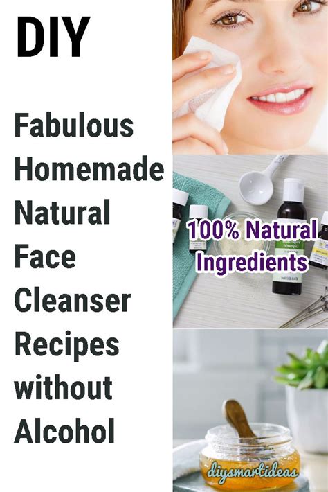 Fabulous Homemade Natural Face Cleanser Recipes Without Alcohol