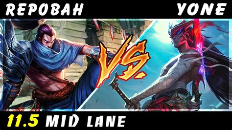 Repobah Yasuo Vs Yone MID Patch 11 5 Yasuo Gameplay YouTube