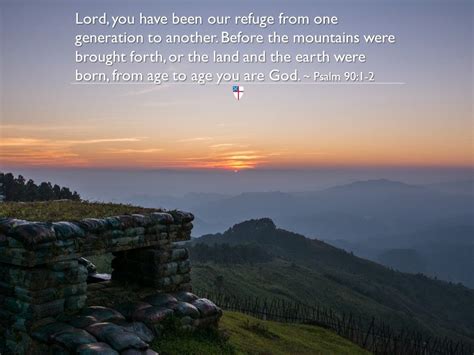 Lord You Have Been Our Refuge From One Generation To Another Before