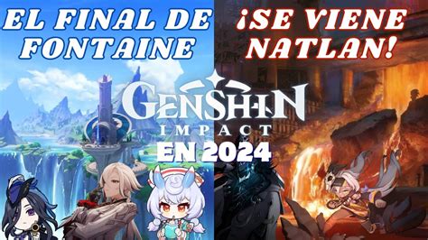 ¿vale La Pena Genshin Impact En 2024 El Juego A Futuro Termina Fontaine Y Se Viene Natlan