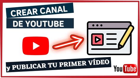 📢como Crear Un Canal De Youtube 2024 Y Publica Tu Primer Vídeo Youtube