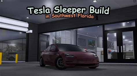 Tesla Model Sleeper Build In Southwest Florida Roblox Youtube