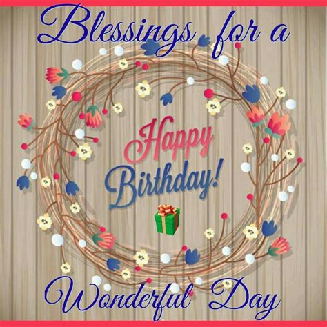 Blessings For A Wonderful Day Happy Birthday Pictures Photos And