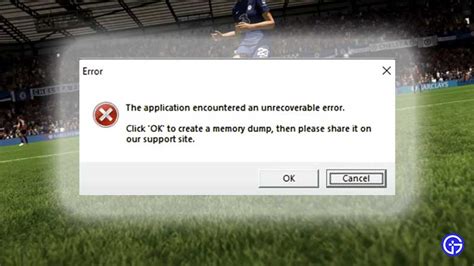 How To Fix Fifa Memory Dump Error Gamer Tweak