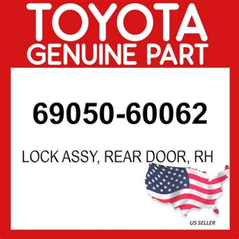 TOYOTA GENUINE 69050 60062 LOCK ASSY REAR DOOR RH OEM EBay