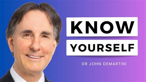 The Key To Understanding Yourself Dr John Demartini Youtube