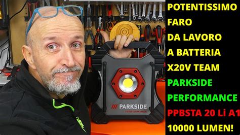 Faro Da Cantiere A Batteria Parkside Performance PPBSTA 20 Li A1 20V