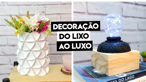 Decoração CRIATIVA do LIXO ao LUXO FAÇA VOCE MESMO DIY DECORAÇÃO