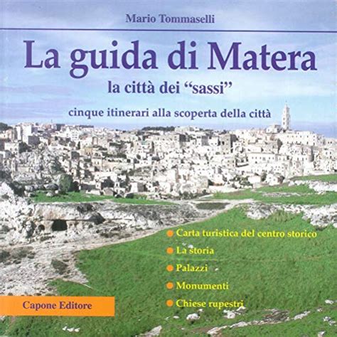 La Guida Di Matera La Citt Dei Sassi Tommaselli Mario