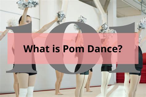 What Is Pom Dance