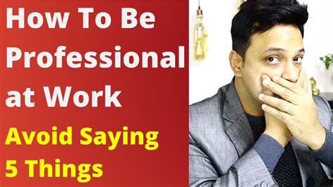 How To Be Professional At Work 5 Things To Avoid Saying At Workplace