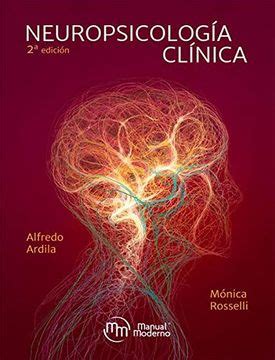 Libro Neuropsicolog A Cl Nica De Alfredo Ardila M Nica Rosselli