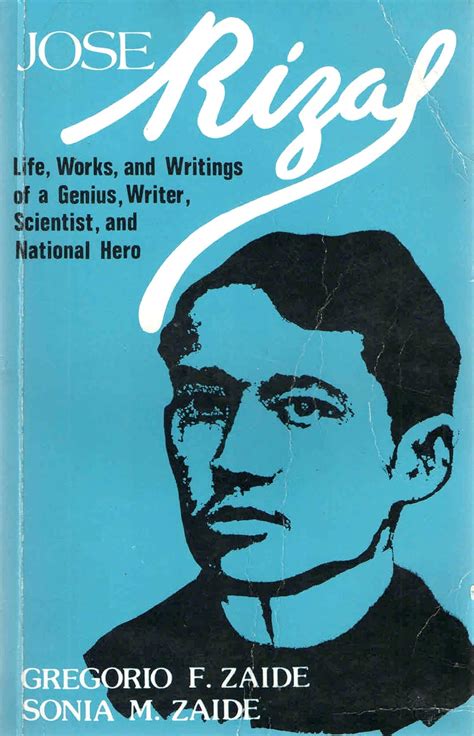 Jose Rizal Life Works And Writings Of A Genius Writer Scientist And