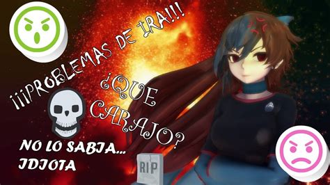 Vtuber Mexicana Problemas De Ira Youtuber Virtual