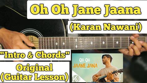 Oh Oh Jane Jaana Karan Nawani Guitar Lesson Intro And Chords