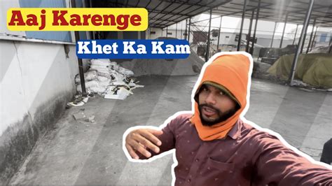 Aaj Karenge Khet Ka Kam Fir Se Naya Vlog Kanahiya Ghuge Vlog