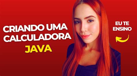 Criando uma CALCULADORA básica JAVA YouTube