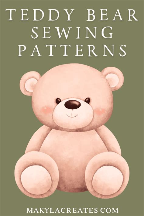 10 Teddy Bear Sewing Patterns Makyla Creates