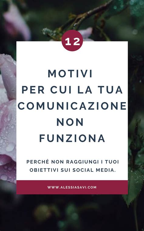 Motivi Per Cui La Tua Comunicazione Non Funziona Social Media