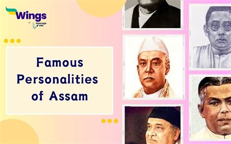 11 Famous Personalities Of Assam Contribution And Achievements Leverage Edu