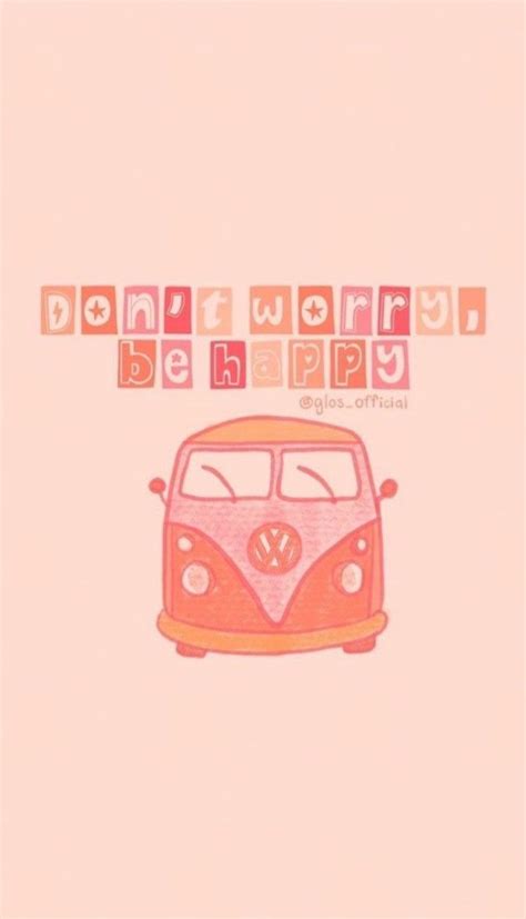 Don T Worry Be Happy Cute Quotes Preppy Quotes Cutie Quote