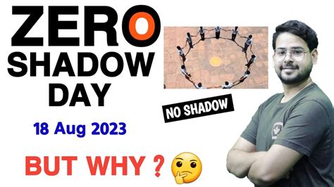 Zero Shadow Day Why Does It Happen Zero Shadow Day No Shadow