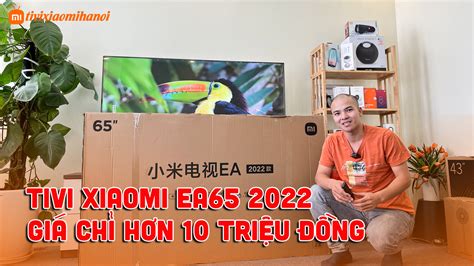 Tivi Xiaomi EA65 2022 Series Tràn Màn Hình Giá Rẻ Nhất Việt Nam