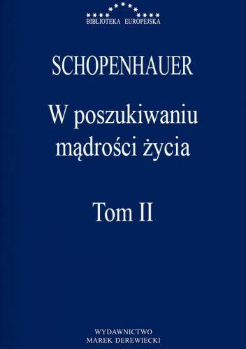 W Poszukiwaniu M Dro Ci Ycia Tom Arthur Schopenhauer Ksi Ka W