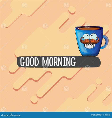 Good Morning Quote With Cute Blue Coffee Cup Character And Speech