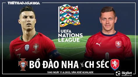 Uefa Nations League Bồ Đào Nha Vs Séc 1h45 Ngày 10 6 NhẬn ĐỊnh