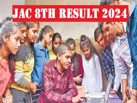 Jac 8th Result 2024 Jac Jharkhand Board 8th Result Jacresults Jac Jharkhand Latest Update Jac