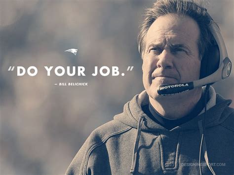 Bill Belichick New England Patriots Do Your Job Designingsport